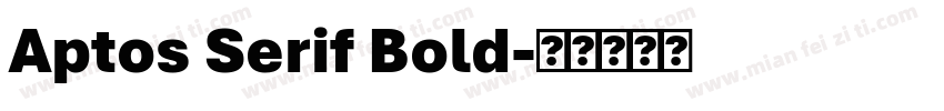 Aptos Serif Bold字体转换